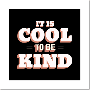 IT IS COOL TO BE KIND Posters and Art